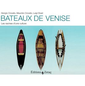 Bateaux de Venise. Les racines d’une culture   (G. Crovato, M. Crovato, L. Divari)